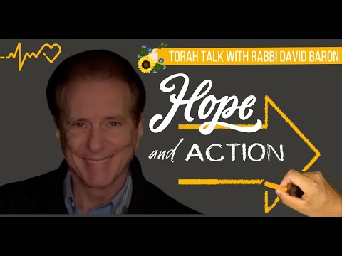 Shabbat Torah Talk | 02.03.2023 | Hope and Action