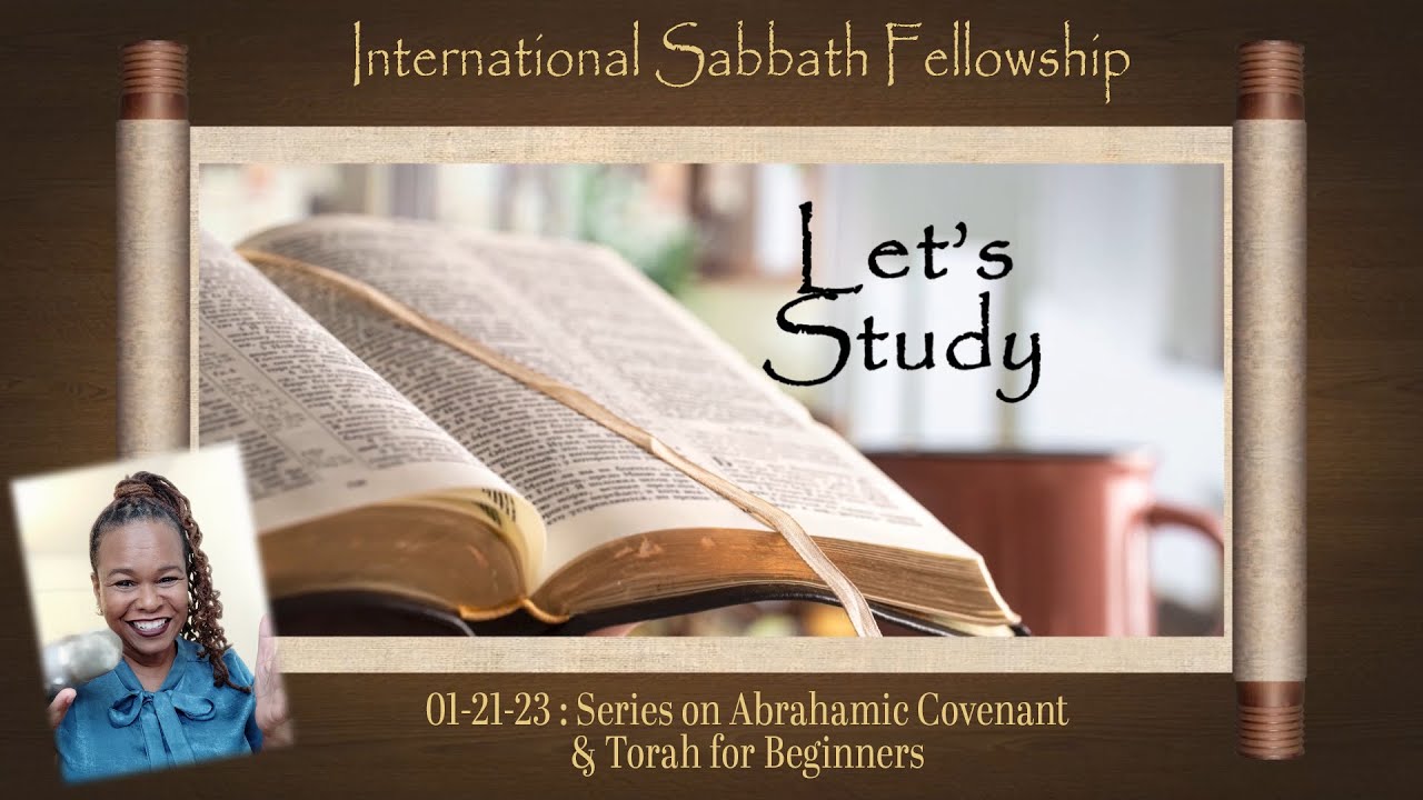 International Sabbath Fellowship: Torah Study  – What is God's plan to bless  humanity. part 3