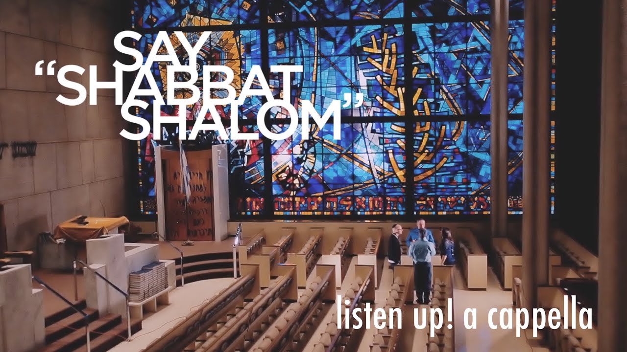 Say Shabbat Shalom / Geronimo (by Sheppard) – Listen Up! A Cappella