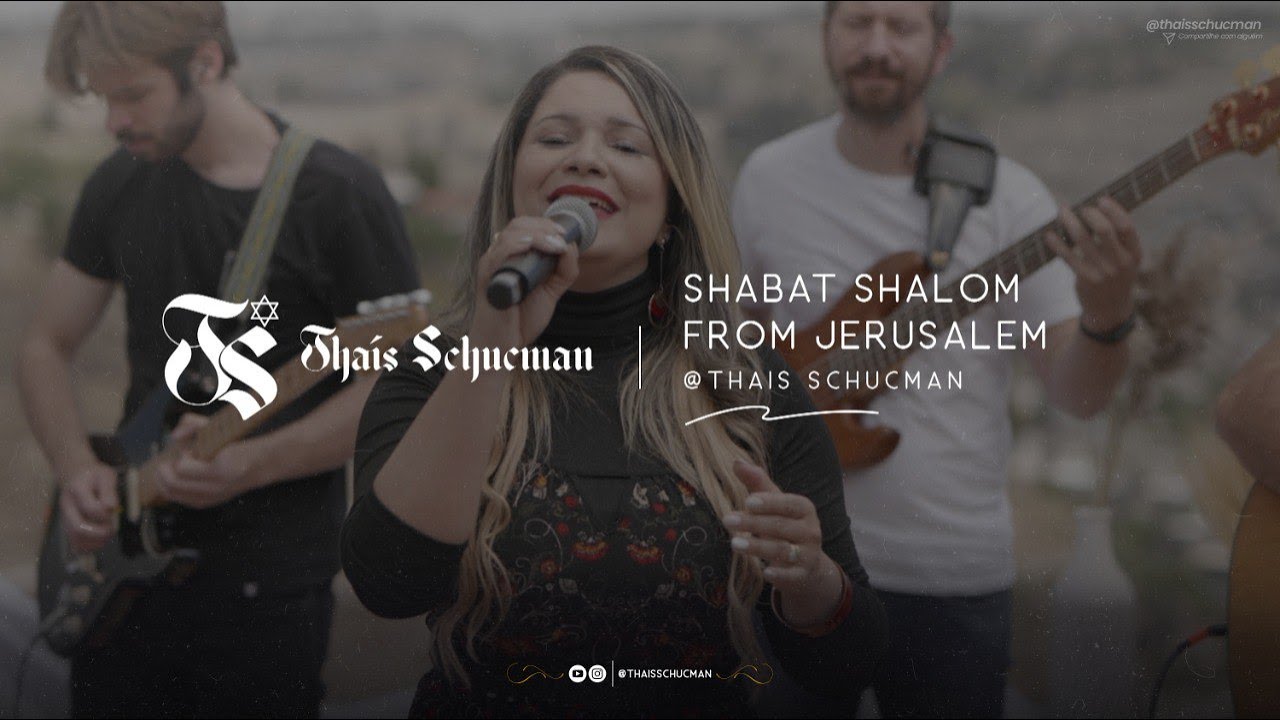 Shabat Shalom from Jerusalem  – Thaís Schucman