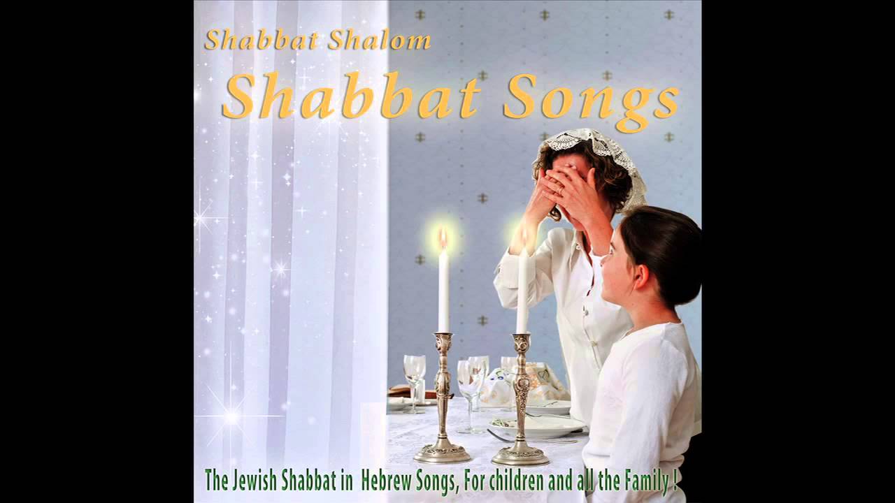 Shabbat Shalom – Shabbat Songs