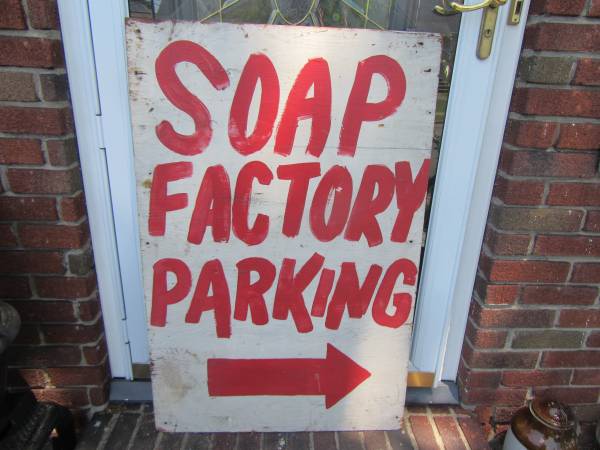 THE SOAP FACTORY PARKING SIGN