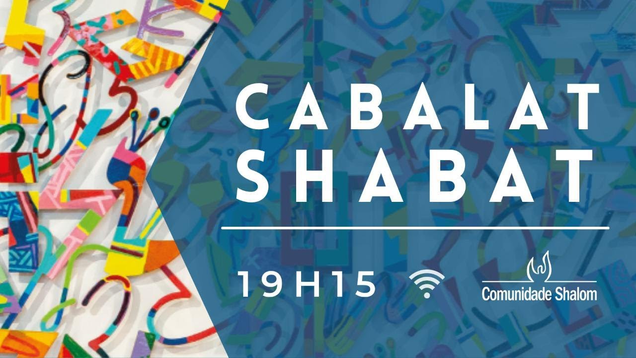 CABALAT SHABAT – COMUNIDADE SHALOM 29/07 às 19h15