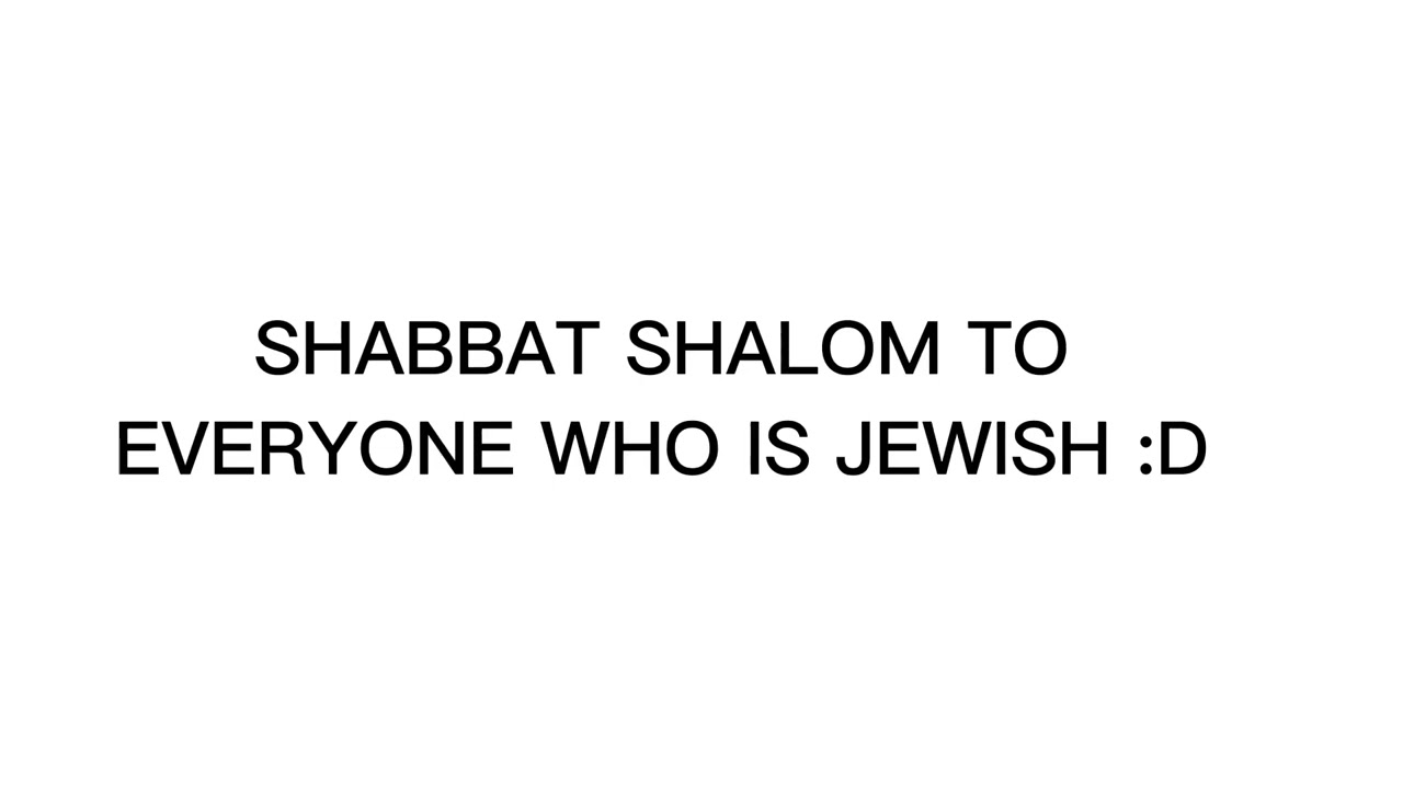 SHABBAT SHALOM!!!🎉