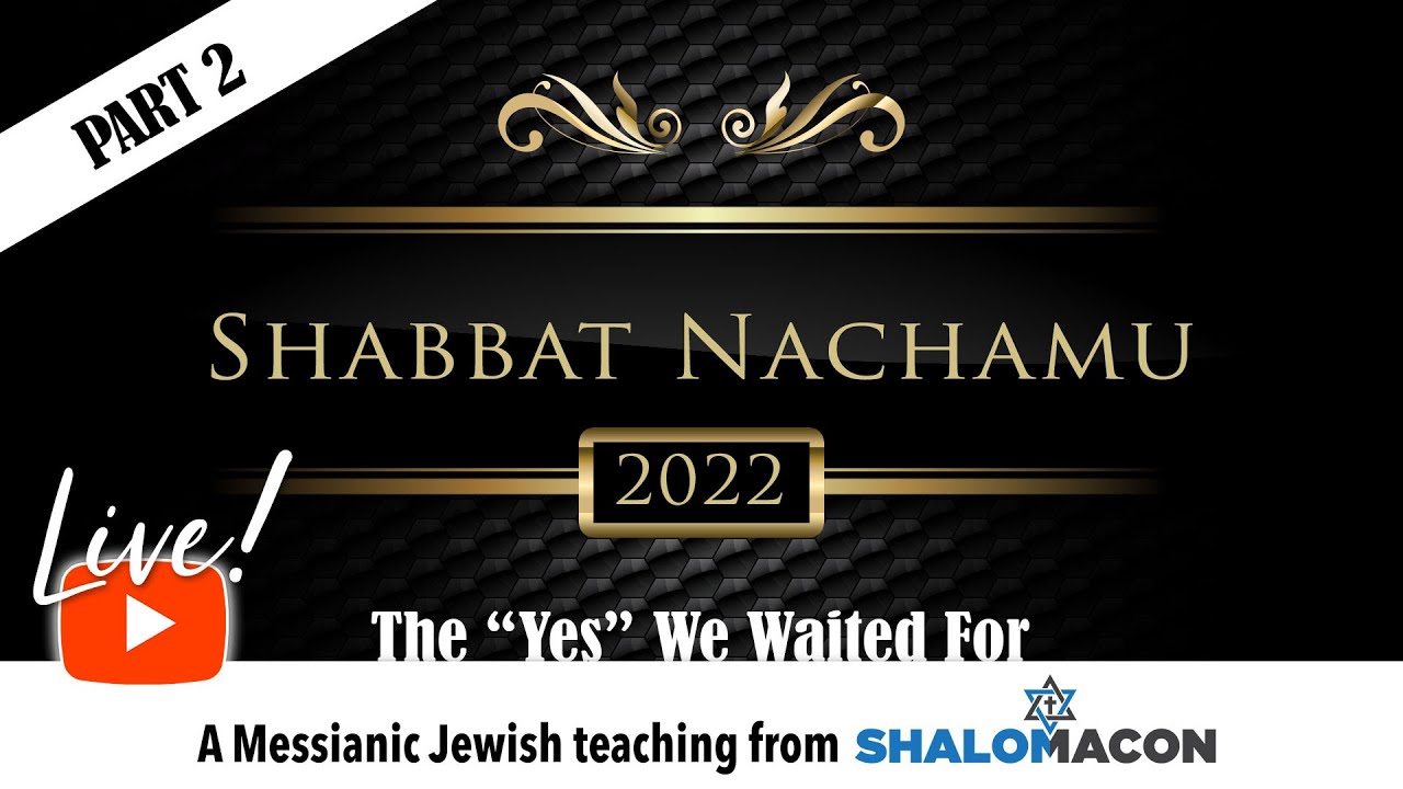 Live! 08/13 | Shabbat Nachamu 2022-Part 2 "The 'Yes' We Waited For" | #Messianic Worship Music