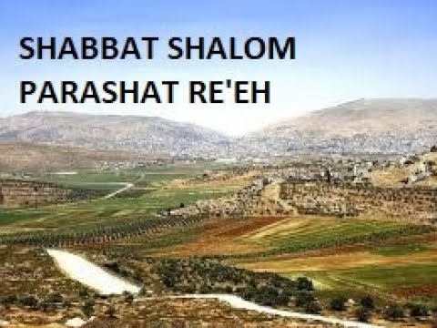 Shabbat Shalom – Parshat Re'eh – פרשת ראה – Blessings and Curses – Torah Words – Choose Life