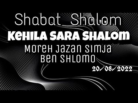 SHABAT SHALOM PERASHA EKEV 20/08/22 MORE JAZAN SIMJA BEN SHLOMO KEHILA SAR SHALOM MEX