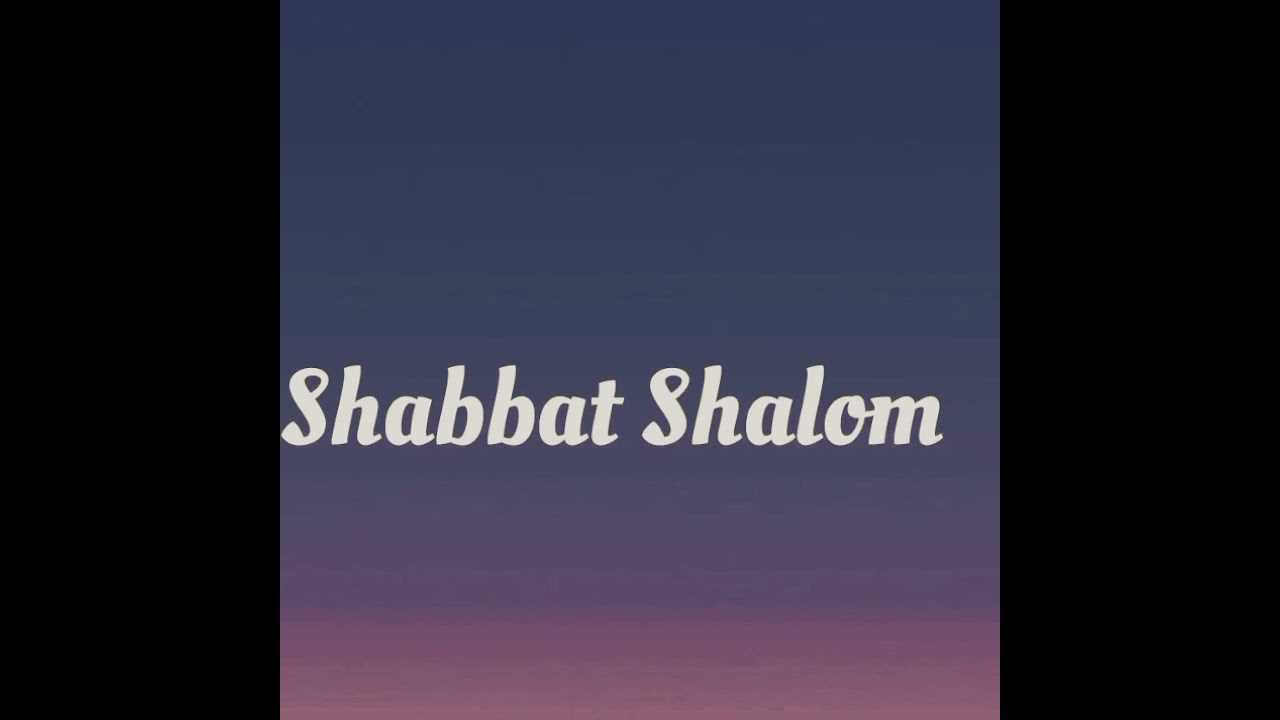 Shabbat Shalom