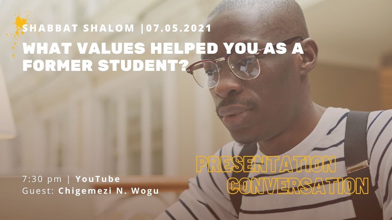 Shabbat Shalom | 07 May 2021 | What values helped you as a former student?