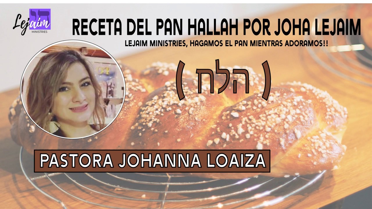 Receta Pan de Shabbat | Joha Lejaim | Shabbat Shalom