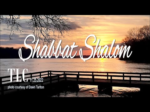 TLC | SHABBAT SHALOM | 11 25 2022