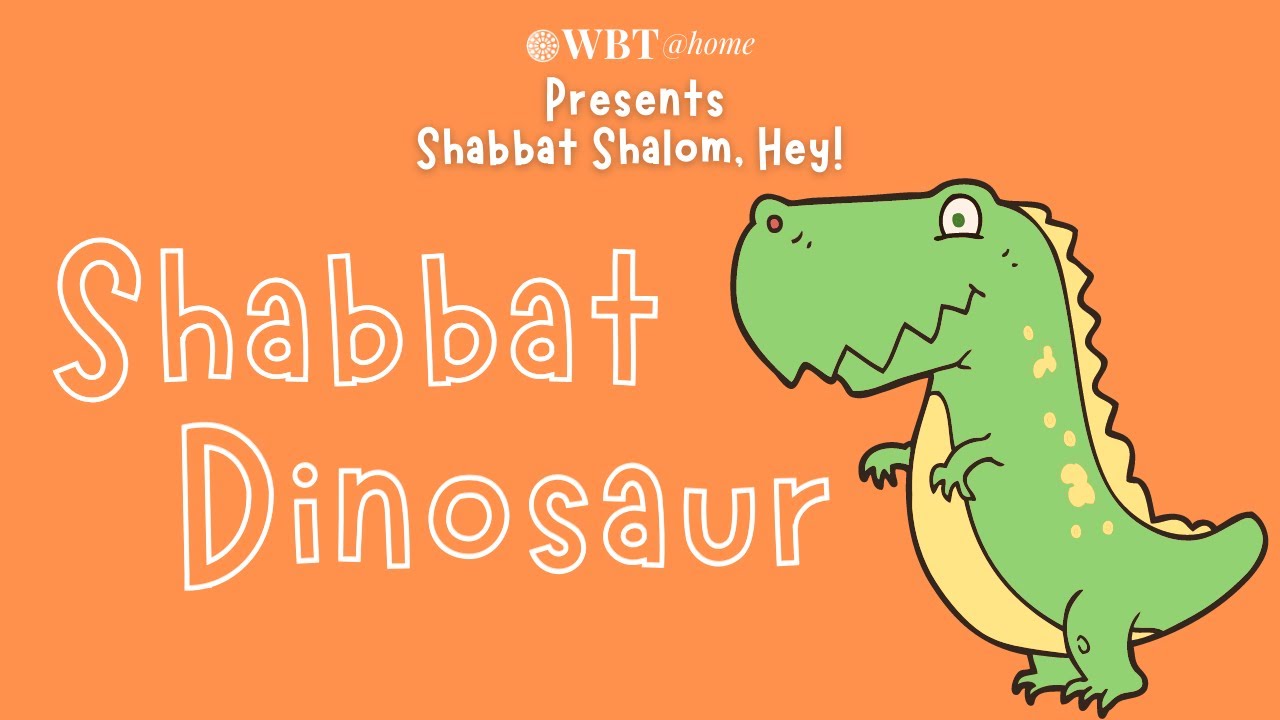 Meet The Shabbat Dinosaur: Shabbat Shalom, Hey!