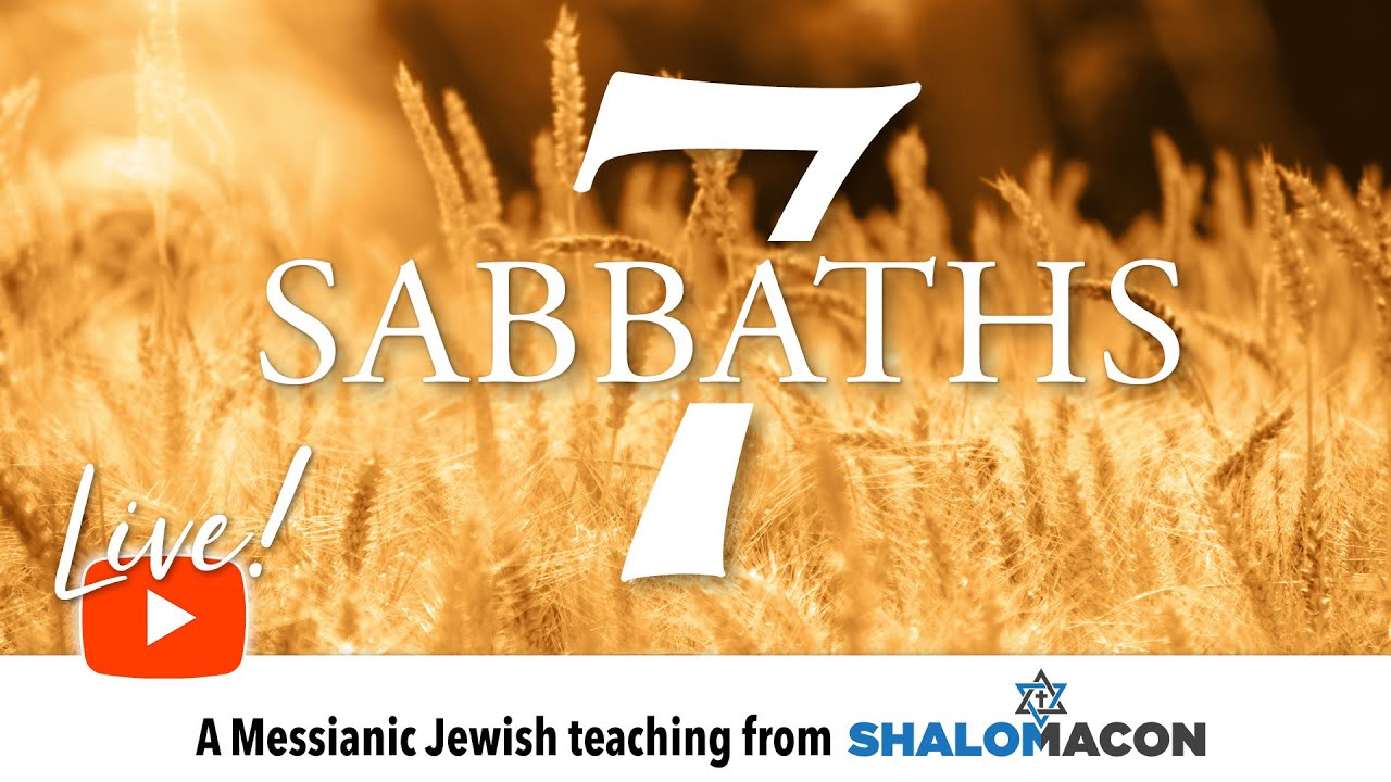 Live! 05/20 | Seven Sabbaths | #Messianic Worship Music & Teaching