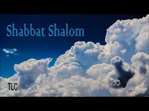 SHABBAT SHALOM | 6 16 2023