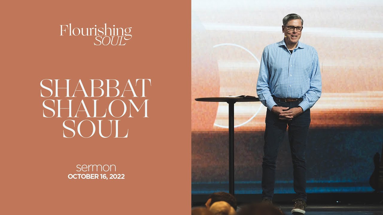 Shabbat Shalom Soul | Flourishing Soul | Part 5 (Sermon)