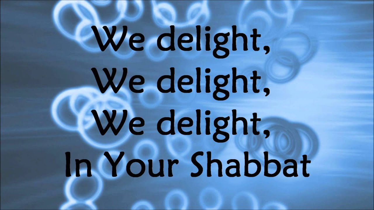 Barry and Batya Segal – We Delight In Your Shabbat – Lyrics