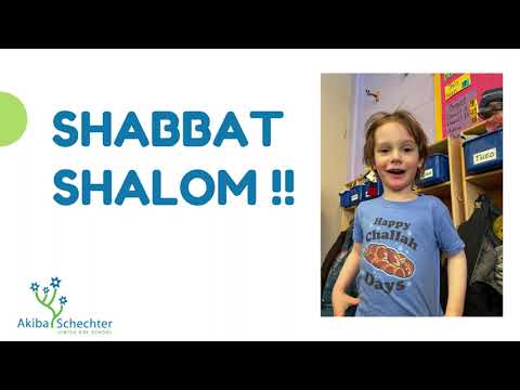 Shabbat Shalom from Akiba's Preschool and Kindergarten Classes