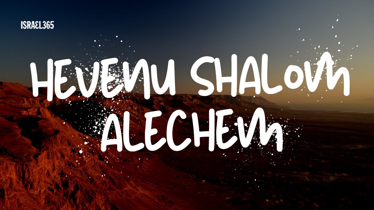 Music from Israel: Hevenu Shalom Alechem