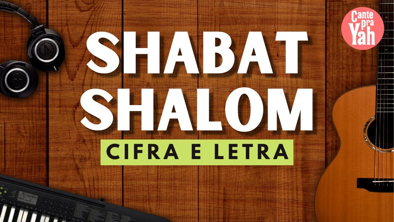 CIFRA E LETRA | louvor SHABAT SHALOM