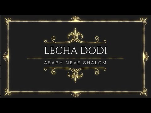 LECHA DODI – ASAF NEVE SHALOM (LEGENDADO)